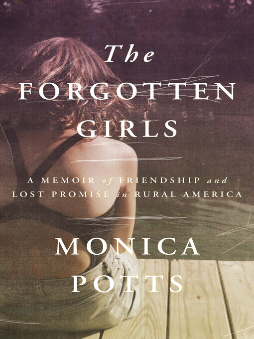 Title details for The Forgotten Girls by Monica Potts - Wait list